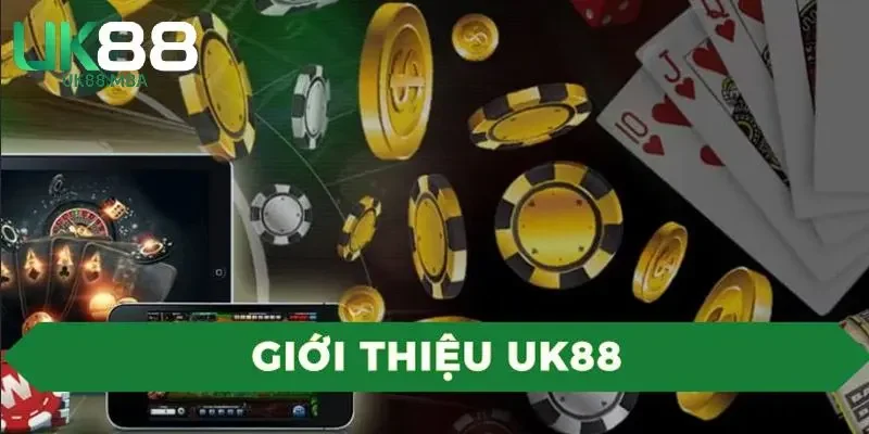 Giới thiệu UK88 với những thông tin tổng quan